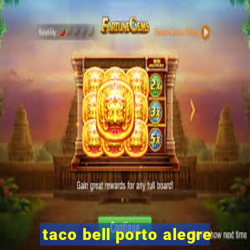 taco bell porto alegre